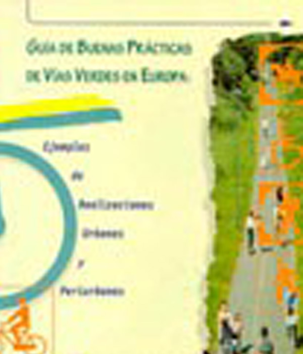 Gua de Buenas Prcticas de Vas Verdes en Europa: Ejemplos de realizaciones urbanas y periurbanas - 2013