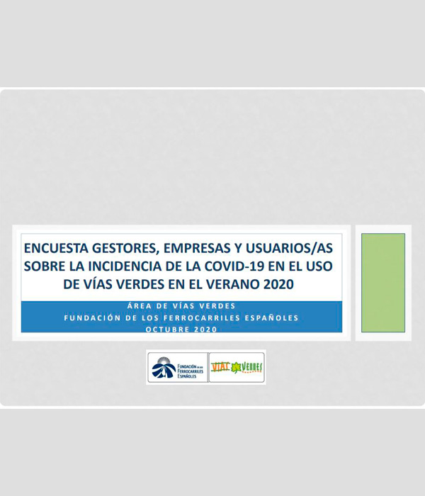 Encuesta gestores, empresas y usuarios/as sobre la incidencia de la COVID-19 en el uso de Vías Verdes en el verano 2020. Principales resultados