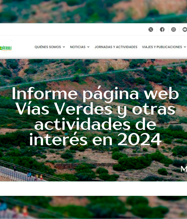 Informe página web “www.viasverdes.com” y otras actividades de interés en 2024