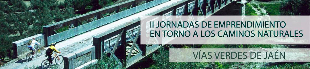 Encuentro 21 de abril, II Jornada de emprendimiento en torno a los Caminos Naturales Vías Verdes de la provincia de Jaén