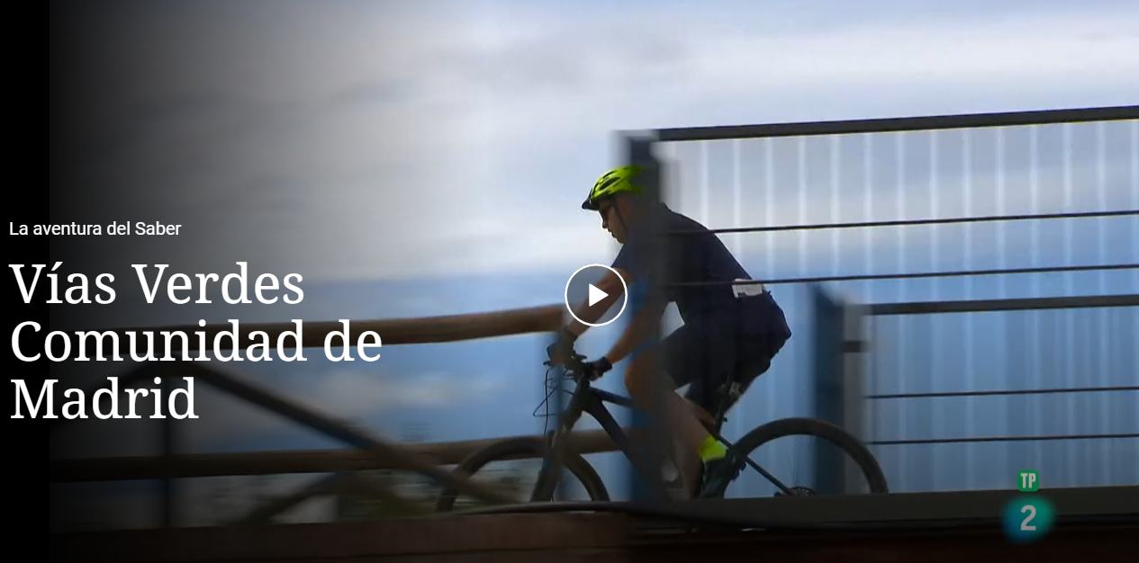 Las Vías Verdes Comunidad de Madrid en La Aventura del Saber vídeo