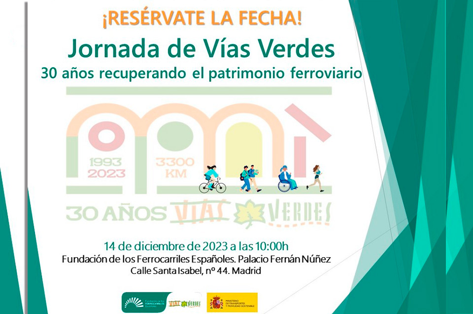 Jornada Vías Verdes: 30 años recuperando el patrimonio ferroviario’. 14 diciembre. Madrid